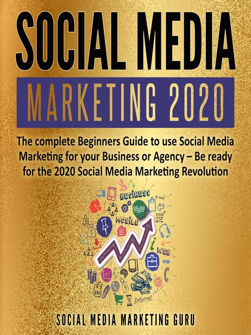 Title details for Social Media Marketing 2020 by Social Media Marketing Guru - Available